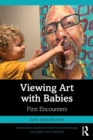 Viewing Art with Babies : First Encounters - Book