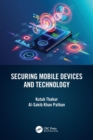 Securing Mobile Devices and Technology - Book