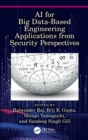AI for Big Data-Based Engineering Applications from Security Perspectives - Book