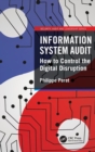 Information System Audit : How to Control the Digital Disruption - Book