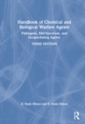 Handbook of Chemical and Biological Warfare Agents, Volume 2 : Nonlethal Chemical Agents and Biological Warfare Agents - Book