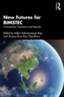 New Futures for BIMSTEC : Connectivity, Commerce and Security - Book