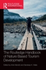 The Routledge Handbook of Nature Based Tourism Development - Book