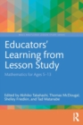 Educators' Learning from Lesson Study : Mathematics for Ages 5-13 - Book