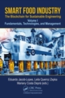 Smart Food Industry: The Blockchain for Sustainable Engineering : Fundamentals, Technologies, and Management, Volume 1 - Book