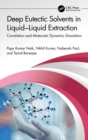 Deep Eutectic Solvents in Liquid-Liquid Extraction : Correlation and Molecular Dynamics Simulation - Book