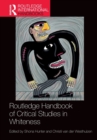 Routledge Handbook of Critical Studies in Whiteness - Book