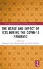 The Usage and Impact of ICTs during the Covid-19 Pandemic - Book