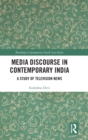 Media Discourse in Contemporary India : A Study of Television News - Book