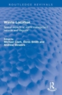 Waste Location : Spatial Aspects of Waste Management, Hazards and Disposal - Book