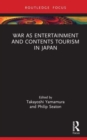 War as Entertainment and Contents Tourism in Japan - Book