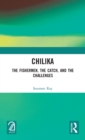 Chilika : The Fishermen, the Catch, and the Challenges - Book