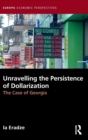 Unravelling The Persistence of Dollarization : The Case of Georgia - Book