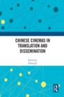 Chinese Cinemas in Translation and Dissemination - Book