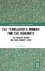 The Translator’s Mirror for the Romantic : Cao Xueqin's Dream and David Hawkes' Stone - Book