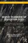 World Yearbook of Education 2023 : Racialization and Educational Inequality in Global Perspective - Book