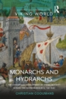 Monarchs and Hydrarchs : The Conceptual Development of Viking Activity across the Frankish Realm (c. 750–940) - Book
