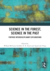 Science in the Forest, Science in the Past : Further Interdisciplinary Explorations - Book