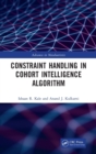 Constraint Handling in Cohort Intelligence Algorithm - Book
