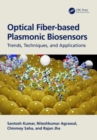 Optical Fiber-based Plasmonic Biosensors : Trends, Techniques, and Applications - Book