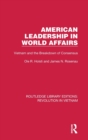 American Leadership in World Affairs : Vietnam and the Breakdown of Consensus - Book