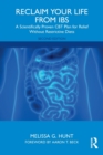 Reclaim Your Life from IBS : A Scientifically Proven CBT Plan for Relief Without Restrictive Diets - Book
