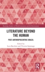 Literature Beyond the Human : Post-Anthropocentric Brazil - Book