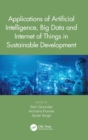 Applications of Artificial Intelligence, Big Data and Internet of Things in Sustainable Development - Book