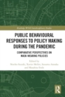 Public Behavioural Responses to Policy Making during the Pandemic : Comparative Perspectives on Mask-Wearing Policies - Book