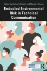 Embodied Environmental Risk in Technical Communication : Problems and Solutions Toward Social Sustainability - Book