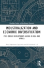 Industrialization and Economic Diversification : Post-Crisis Development Agenda in Asia and Africa - Book