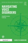 Navigating Voice Disorders : Around the Larynx in 50 Tips - Book