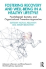 Fostering Recovery and Well-being in a Healthy Lifestyle : Psychological, Somatic, and Organizational Prevention Approaches - Book