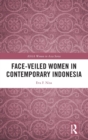 Face-veiled Women in Contemporary Indonesia - Book
