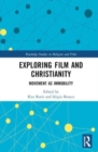 Exploring Film and Christianity : Movement as Immobility - Book