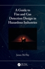 A Guide to Fire and Gas Detection Design in Hazardous Industries - Book