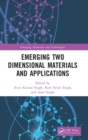 Emerging Two Dimensional Materials and Applications - Book