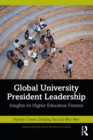 Global University President Leadership : Insights on Higher Education Futures - Book