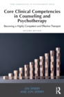 Core Clinical Competencies in Counseling and Psychotherapy : Becoming a Highly Competent and Effective Therapist - Book