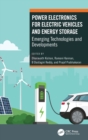 Power Electronics for Electric Vehicles and Energy Storage : Emerging Technologies and Developments - Book