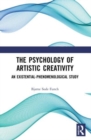 The Psychology of Artistic Creativity : An Existential-Phenomenological Study - Book