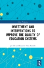 Investment and Interventions to Improve the Quality of Education Systems - Book