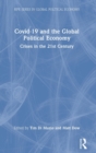 Covid-19 and the Global Political Economy : Crises in the 21st Century - Book