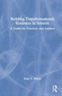 Building Transformational Kindness in Schools : A Guide for Teachers and Leaders - Book