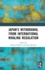 Japan's Withdrawal from International Whaling Regulation - Book