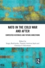 NATO in the Cold War and After : Contested Histories and Future Directions - Book