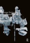 Design Technology and Digital Production : An Architecture Anthology - Book