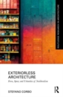 Exteriorless Architecture : Form, Space, and Urbanities of Neoliberalism - Book