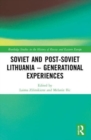 Soviet and Post-Soviet Lithuania - Generational Experiences - Book