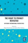 The Right to Privacy Revisited : Different International Perspectives - Book